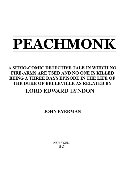 Peachmonk / A Serio-Comic Detective Tale in Which No Fire-Arms Are Used and No One is Killed cover
