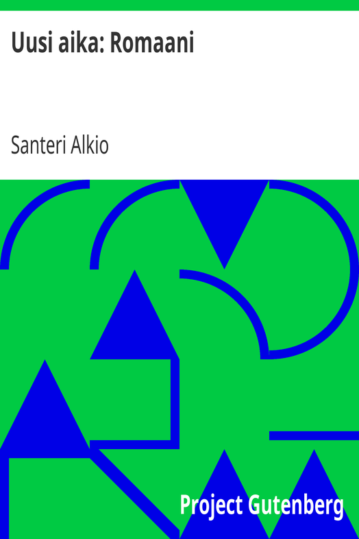 Uusi aika: Romaani cover