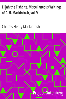 Elijah the Tishbite. Miscellaneous Writings of C. H. Mackintosh, vol. V cover