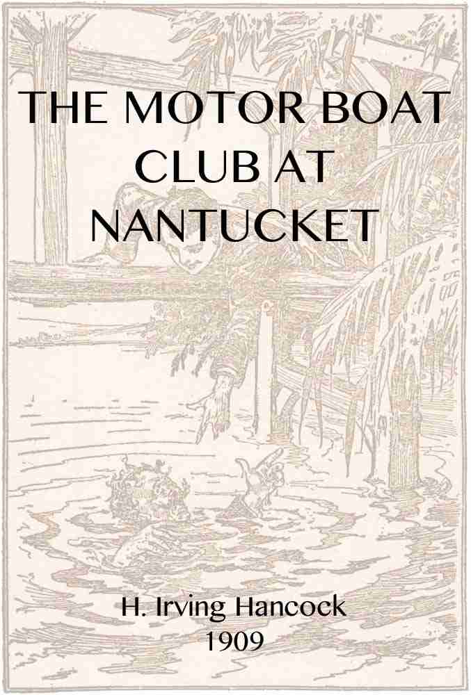 The Motor Boat Club at Nantucket; or, The Mystery of the Dunstan Heir cover