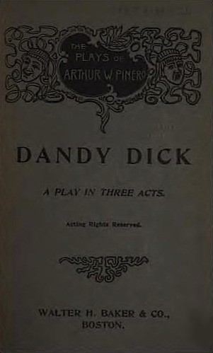 Dandy Dick: A Play in Three Acts cover