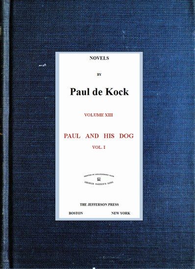 Paul and His Dog, v.1 (Novels of Paul de Kock Volume XIII) cover