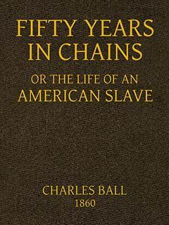 Fifty Years in Chains; or, the Life of an American Slave cover