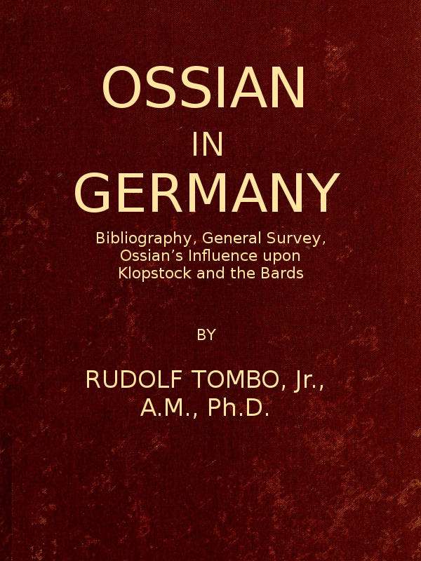 Ossian in Germany / Bibliography, General Survey, Ossian's Influence upon Klopstock and the Bards cover