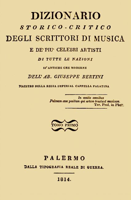Dizionario storico-critico degli scrittori di musica e de' più celebri artisti, vol. 1 / Di tutte le nazioni sì antiche che moderne cover