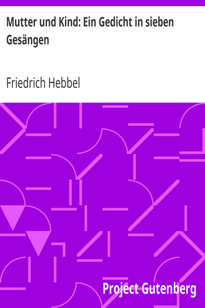 Mutter und Kind: Ein Gedicht in sieben Gesängen cover