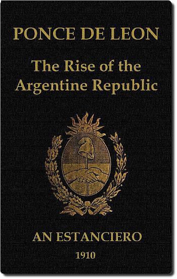 Ponce de Leon: The Rise of the Argentine Republic cover