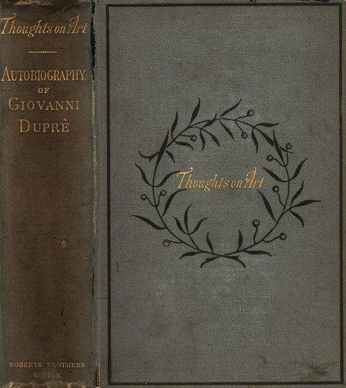 Thoughts on Art and Autobiographical Memoirs of Giovanni Duprè cover