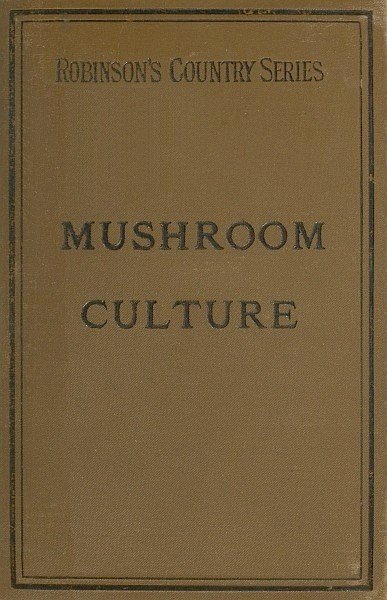 Mushroom Culture: Its Extension and Improvement cover