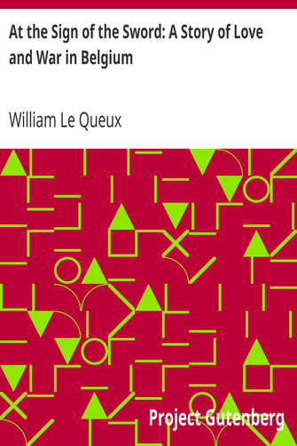 At the Sign of the Sword: A Story of Love and War in Belgium cover