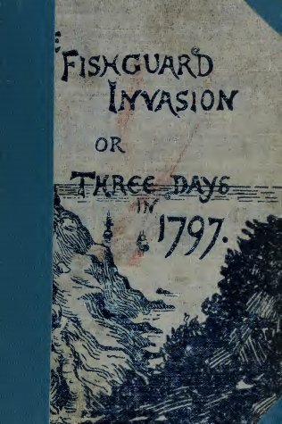 The Fishguard Invasion by the French in 1797 cover