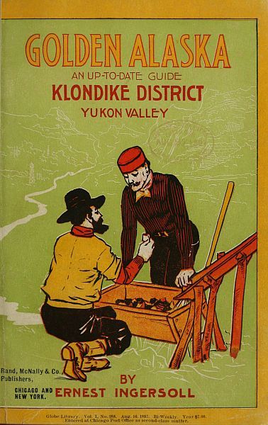 Golden Alaska: A Complete Account to Date of the Yukon Valley cover