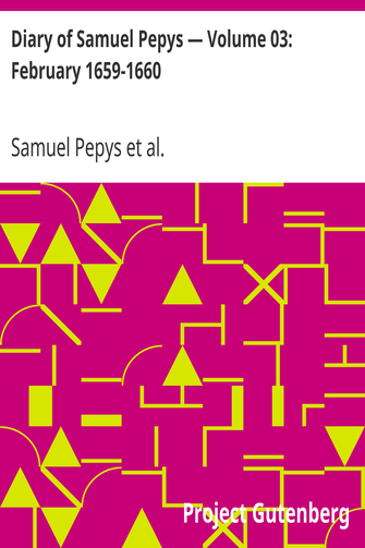 Diary of Samuel Pepys — Volume 03: February 1659-1660 cover