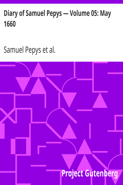Diary of Samuel Pepys — Volume 05: May 1660 cover