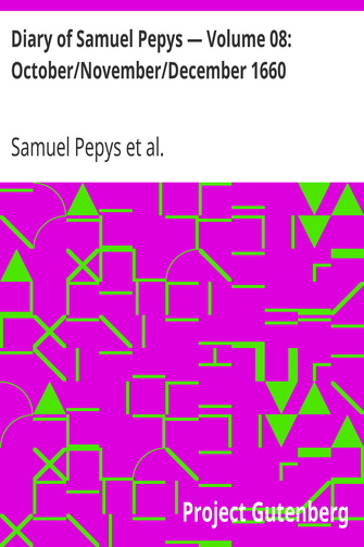 Diary of Samuel Pepys — Volume 08: October/November/December 1660 cover