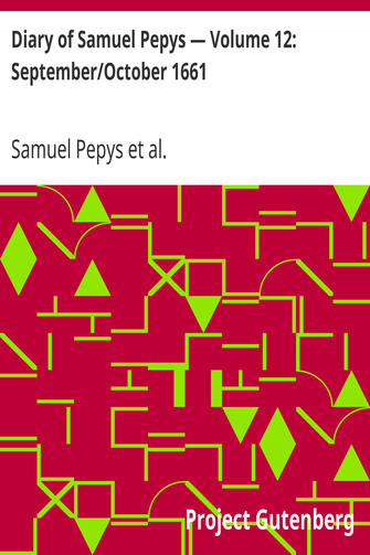 Diary of Samuel Pepys — Volume 12: September/October 1661 cover
