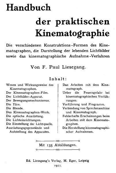 Handbuch der praktischen Kinematographie / Die verschiedenen Konstruktions-Formen des Kinematographen, die Darstellung der lebenden Lichtbilder sowie das ... cover