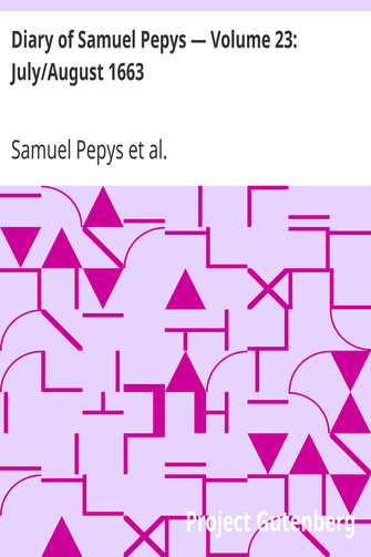 Diary of Samuel Pepys — Volume 23: July/August 1663 cover