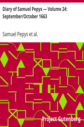 Diary of Samuel Pepys — Volume 24: September/October 1663 cover