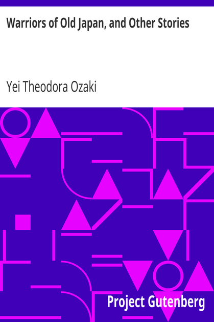 Warriors of Old Japan, and Other Stories cover