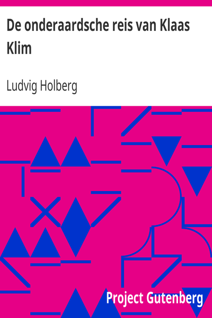 De onderaardsche reis van Klaas Klim / Behelzende eene nieuwe beschrijving van den aardkloot cover