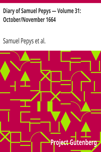 Diary of Samuel Pepys — Volume 31: October/November 1664 cover