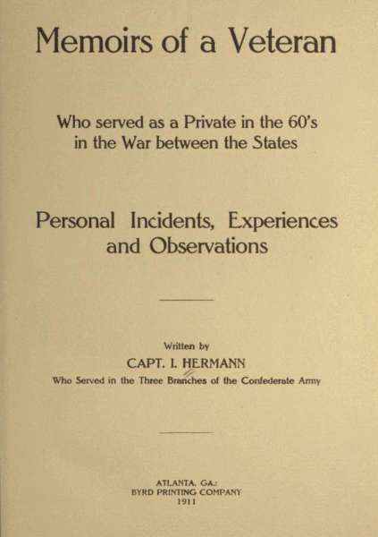 Memoirs of a Veteran Who Served as a Private in the 60's in the War Between the States / Personal Incidents, Experiences and Observations cover