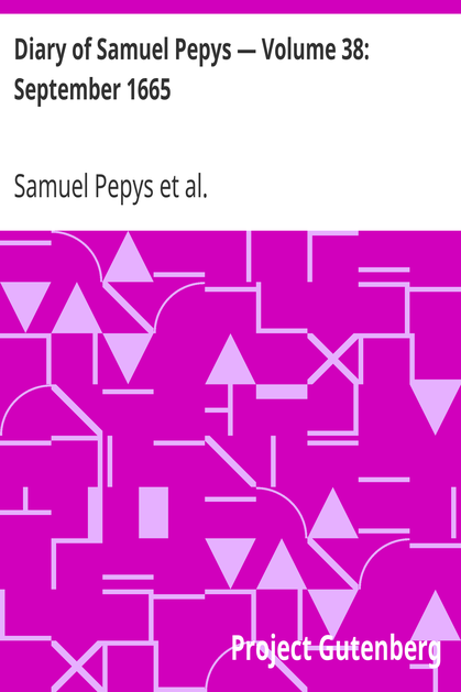 Diary of Samuel Pepys — Volume 38: September 1665 cover