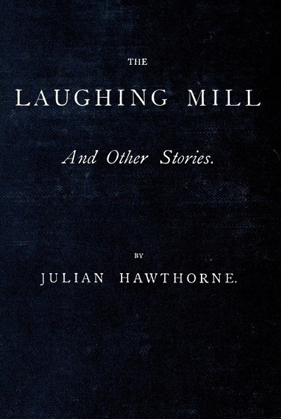 The Laughing Mill, and Other Stories cover