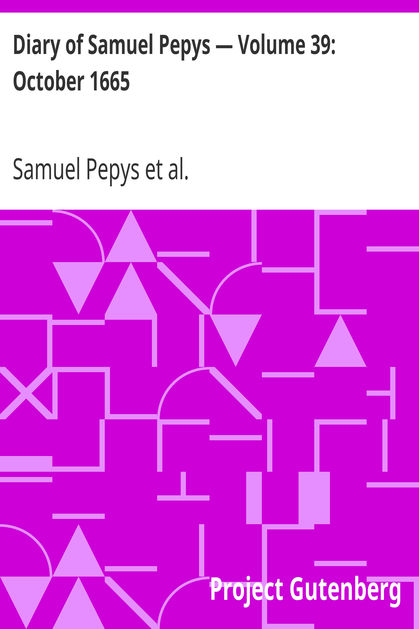 Diary of Samuel Pepys — Volume 39: October 1665 cover