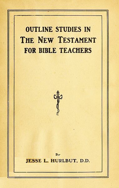 Outline Studies in the New Testament for Bible Teachers cover