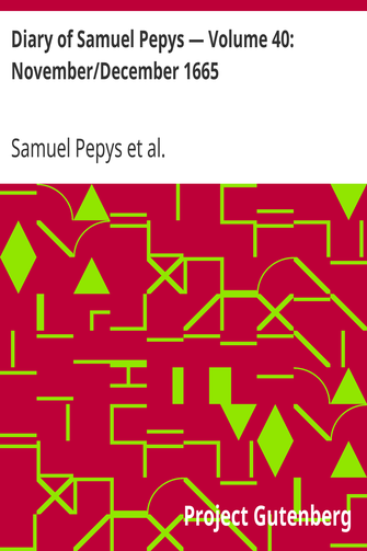Diary of Samuel Pepys — Volume 40: November/December 1665 cover