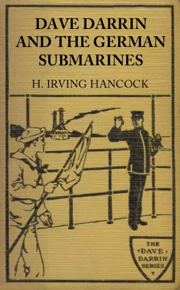 Dave Darrin and the German Submarines / Or, Making a Clean-up of the Hun Sea Monsters cover