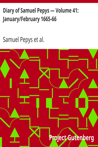 Diary of Samuel Pepys — Volume 41: January/February 1665-66 cover