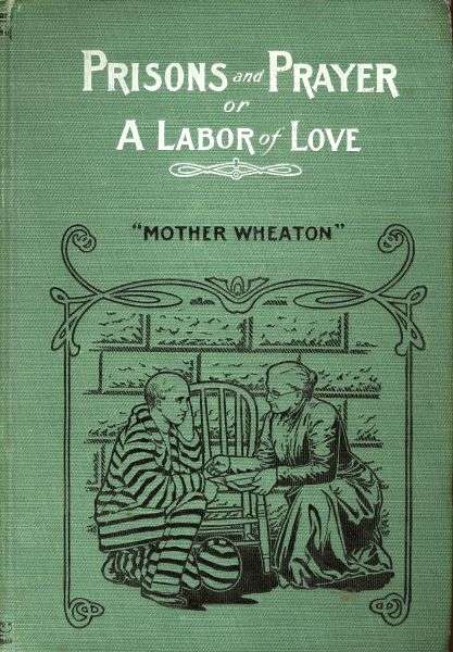 Prisons and Prayer; Or, a Labor of Love cover