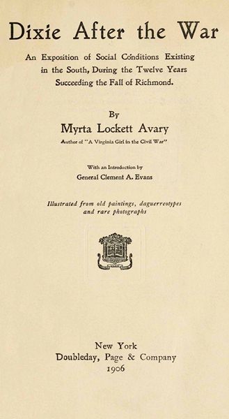 Dixie After the War / An Exposition of Social Conditions Existing in the South, During the Twelve Years Succeeding the Fall of Richmond cover