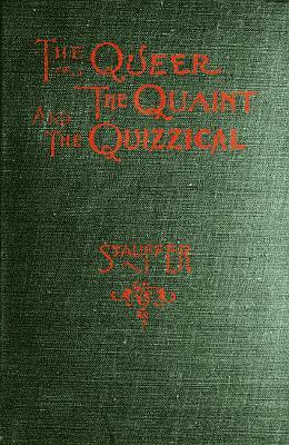 The Queer, the Quaint and the Quizzical: A Cabinet for the Curious cover