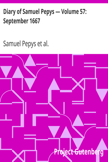 Diary of Samuel Pepys — Volume 57: September 1667 cover