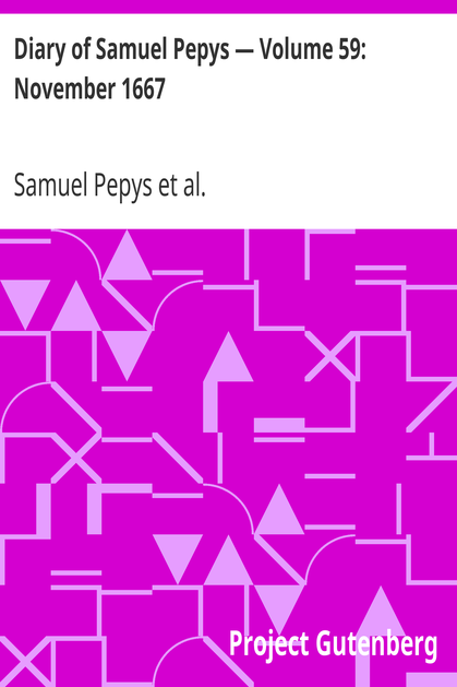Diary of Samuel Pepys — Volume 59: November 1667 cover