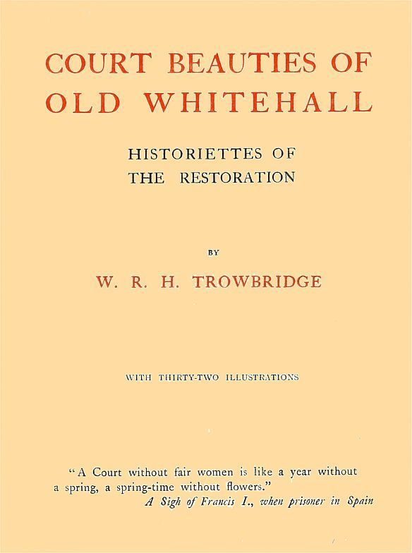 Court Beauties of Old Whitehall: Historiettes of the Restoration cover