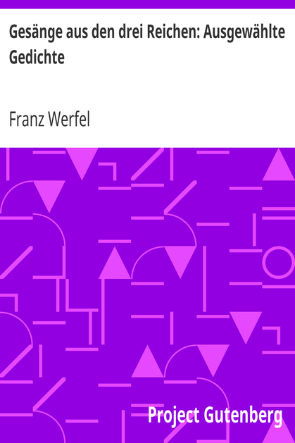 Gesänge aus den drei Reichen: Ausgewählte Gedichte cover