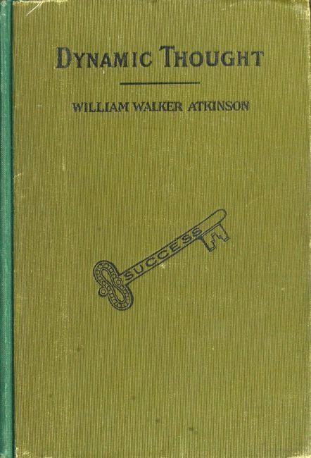 Dynamic Thought; Or, The Law of Vibrant Energy cover