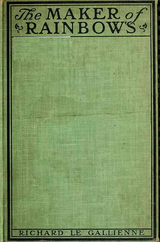 The Maker of Rainbows, and Other Fairy-tales and Fables cover