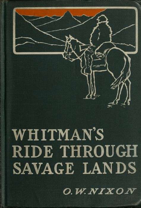 Whitman's Ride Through Savage Lands, with Sketches of Indian Life cover