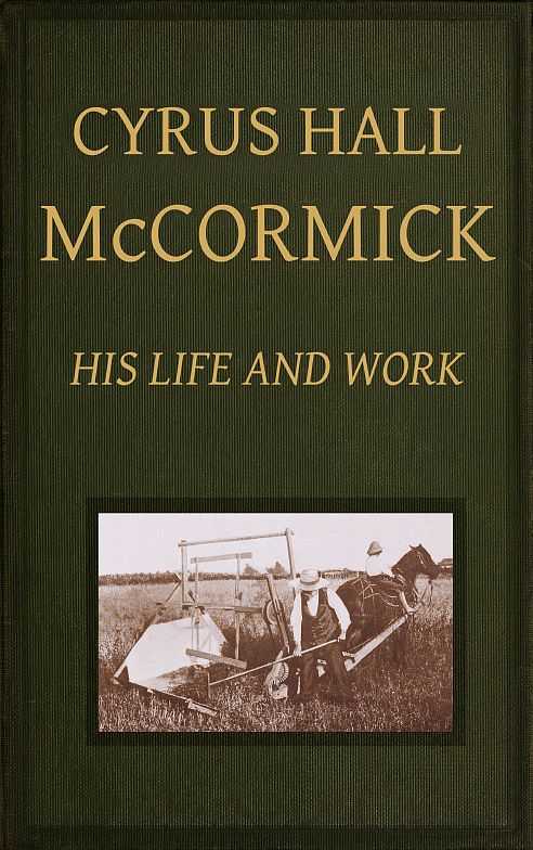 Cyrus Hall McCormick: His Life and Work cover
