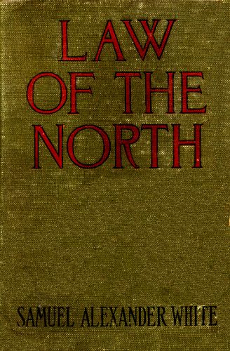 Law of the North (Originally published as Empery) / A Story of Love and Battle in Rupert's Land cover