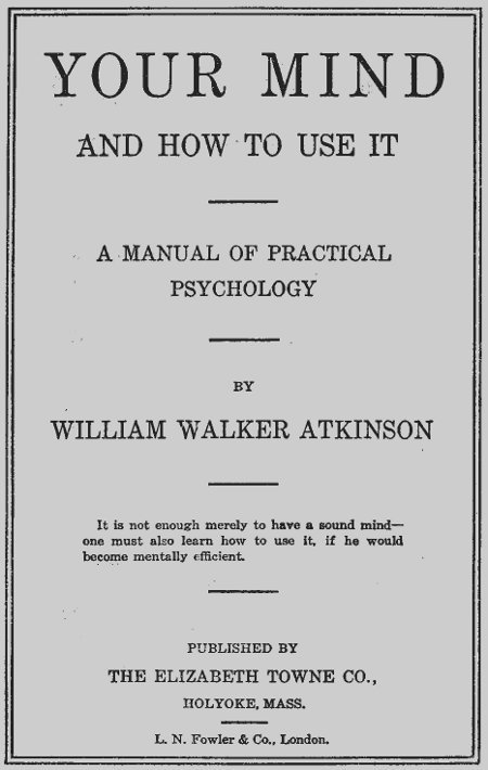 Your Mind and How to Use It: A Manual of Practical Psychology cover