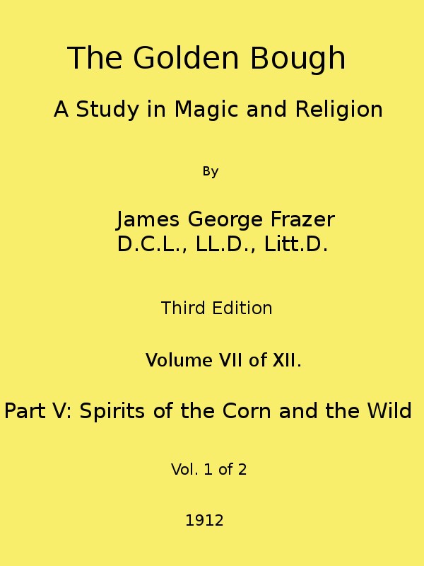 The Golden Bough: A Study in Magic and Religion (Third Edition, Vol. 07 of 12) cover