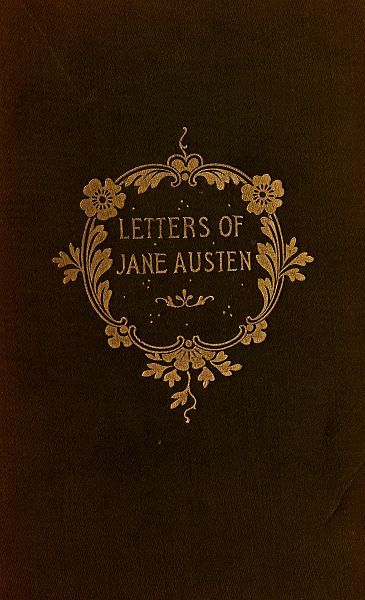 The Letters of Jane Austen / Selected from the compilation of her great nephew, Edward, Lord Bradbourne cover
