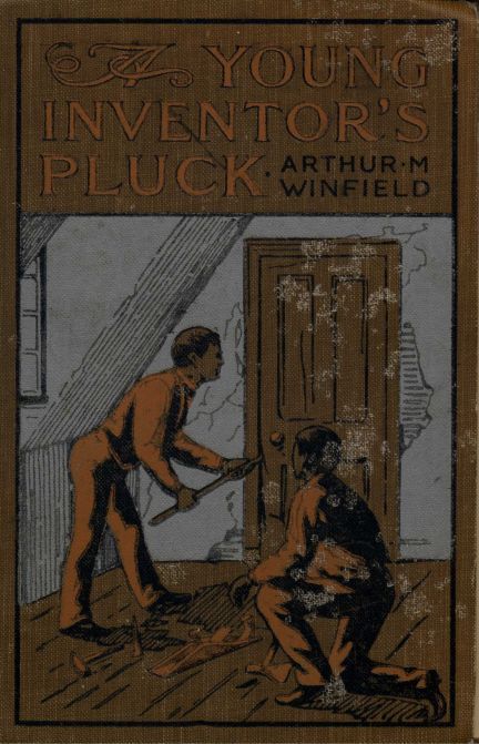 A Young Inventor's Pluck; or, The Mystery of the Willington Legacy cover